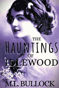 Cover image for The Hauntings of Idlewood