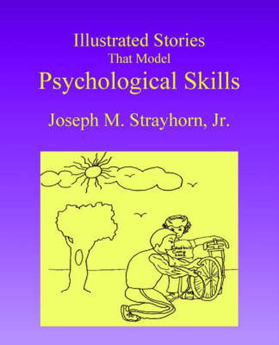 Cover image for Illustrated Stories That Model Psychological Skills