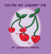 Cover image for You're My Cherry Pie
