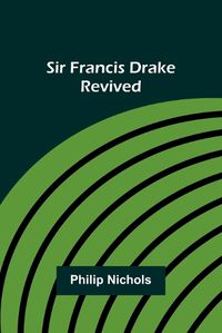 Cover image for Sir Francis Drake Revived