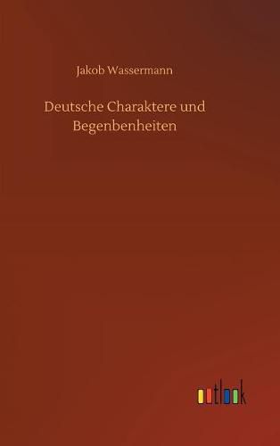 Deutsche Charaktere und Begenbenheiten