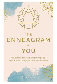 Cover image for The Enneagram & You: Understand Your Personality Type and How It Can Transform Your Relationships