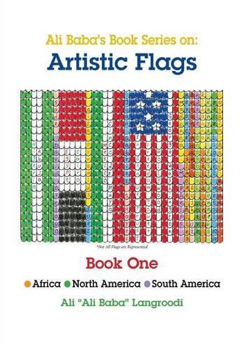 Cover image for Ali Baba's Book Series on: Artistic Flags - Book One: Africa *north America * South America