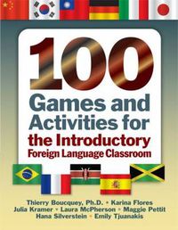 Cover image for 100 Games and Activities for the Introductory Foreign Language Classroom