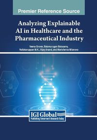 Cover image for Analyzing Explainable AI in Healthcare and the Pharmaceutical Industry