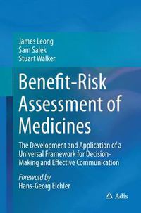 Cover image for Benefit-Risk Assessment of Medicines: The Development and Application of a Universal Framework for Decision-Making and Effective Communication
