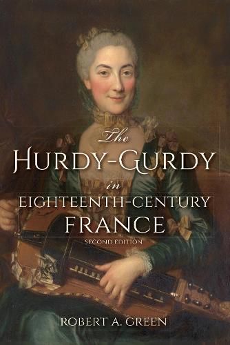 Cover image for The Hurdy-Gurdy in Eighteenth-Century France, Second Edition