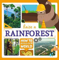 Cover image for Raise a Rainforest