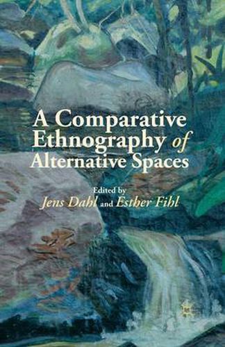 Cover image for A Comparative Ethnography of Alternative Spaces