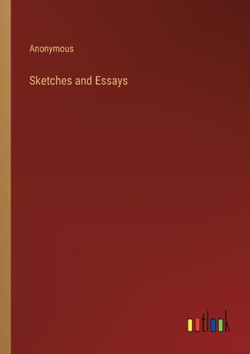 Cover image for Sketches and Essays