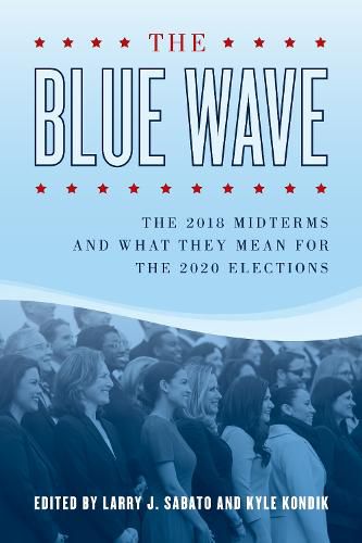 Cover image for The Blue Wave: The 2018 Midterms and What They Mean for the 2020 Elections