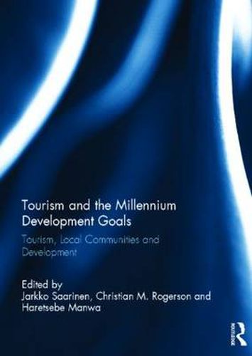 Cover image for Tourism and the Millennium Development Goals: Tourism, Local Communities and Development