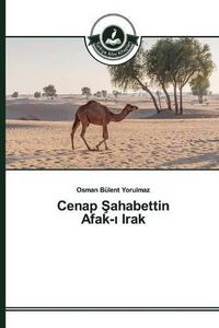 Cover image for Cenap &#350;ahabettin Afak-&#305; Irak