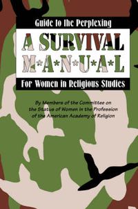 Cover image for Guide to the Perplexing: A Survival Manual for Women in Religious Studies