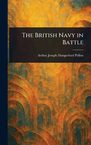 Cover image for The British Navy in Battle