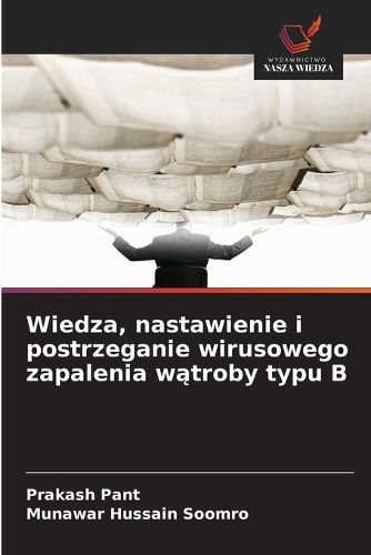 Cover image for Wiedza, nastawienie i postrzeganie wirusowego zapalenia wątroby typu B