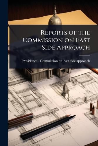 Cover image for Reports of the Commission on East Side Approach
