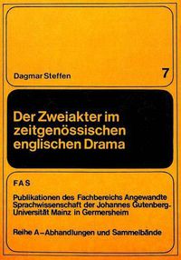 Cover image for Der Zweiakter Im Zeitgenoessischen Englischen Drama: Studien Zu John Mortimers the Judge, David Mercers After Haggerty Und Flint Und Tom Stoppards Jumpers