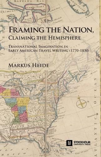 Cover image for Framing the Nation, Claiming the Hemisphere