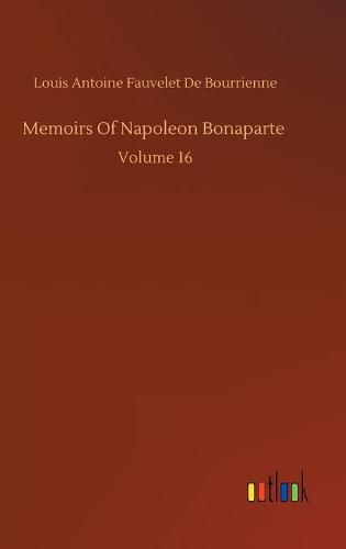 Memoirs Of Napoleon Bonaparte