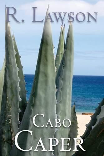 Cover image for Cabo Caper: (The CIA International Thriller Series Part 1)