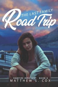 Cover image for The Last Family Road Trip