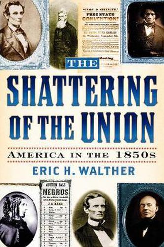 Cover image for The Shattering of the Union: America in the 1850s