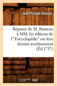 Cover image for Reponse de M. Rameau A MM. Les Editeurs de l'Encyclopedie Sur Leur Dernier Avertissement (Ed.1757)