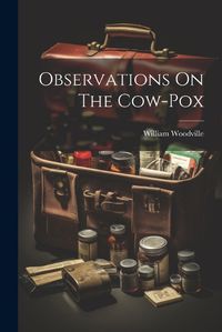 Cover image for Observations On The Cow-pox