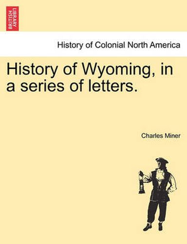 Cover image for History of Wyoming, in a series of letters.