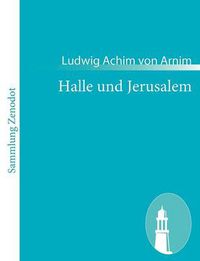 Cover image for Halle und Jerusalem: Studentenspiel und Pilgerabenteuer