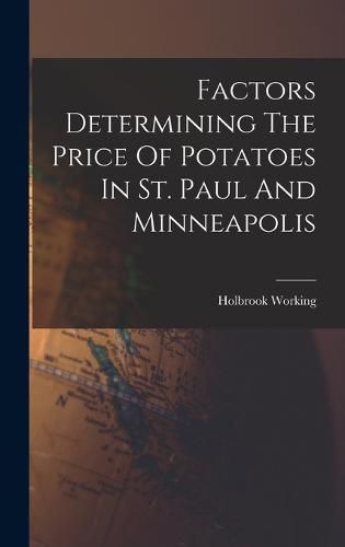 Factors Determining The Price Of Potatoes In St. Paul And Minneapolis