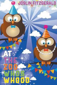 Cover image for At the Zoo Whos Whooo: Joslin Fitzgerald