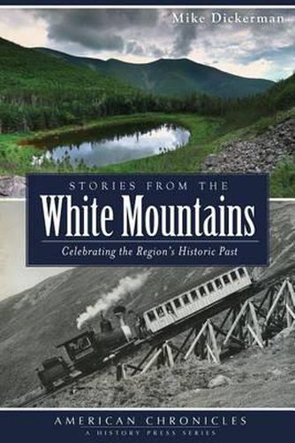 Cover image for Stories from the White Mountains: Celebrating the Region's Historic Past