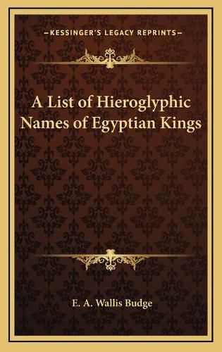 Cover image for A List of Hieroglyphic Names of Egyptian Kings