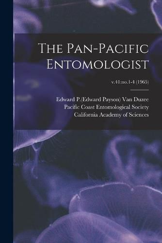 Cover image for The Pan-Pacific Entomologist; v.41: no.1-4 (1965)