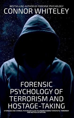 Cover image for Forensic Psychology Of Terrorism And Hostage-Taking