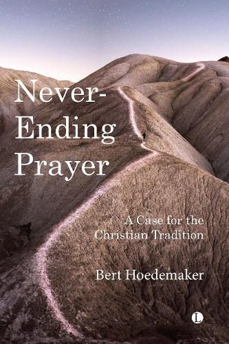 Cover image for Never-Ending Prayer: A Case for the Christian Tradition