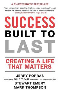 Cover image for Success Built to Last: Creating a Life that Matters