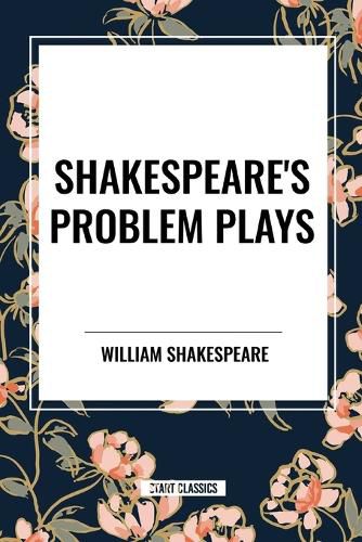 Cover image for Shakespeare's Problem Plays