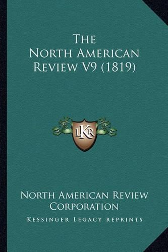 The North American Review V9 (1819)