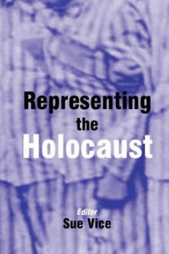 Representing the Holocaust: Essays in Honour of Bryan Burns