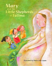 Cover image for Mary and the Little Shepherds of Fatima