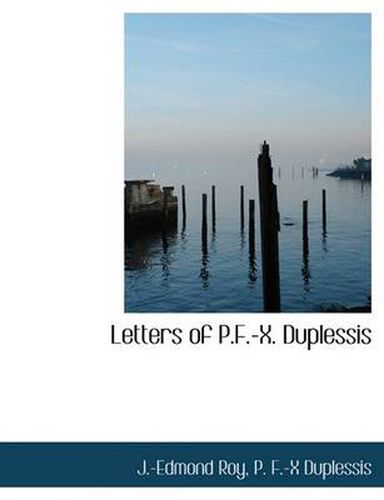 Cover image for Letters of P.F.-X. Duplessis