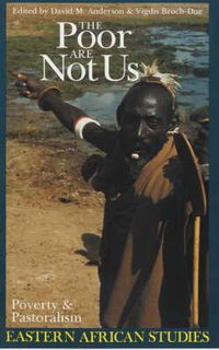 Cover image for The Poor are Not Us: Poverty and Pastoralism in Eastern Africa