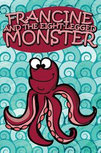 Cover image for Francine and the Eight-Legged Monster