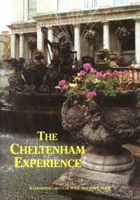 Cover image for The Cheltenham Experience: Illustrated Circular Walk and Town Guide