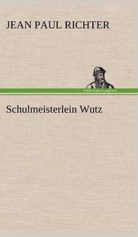 Cover image for Schulmeisterlein Wutz