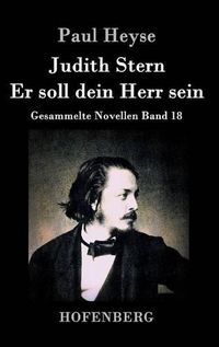 Cover image for Judith Stern / Er soll dein Herr sein: Gesammelte Novellen Band 18