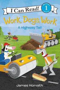 Cover image for Work, Dogs, Work: A Highway Tail